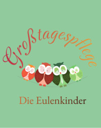 Großtagespflege „Die Eulenkinder“ Großtagespflege „Die Eulenkinder“